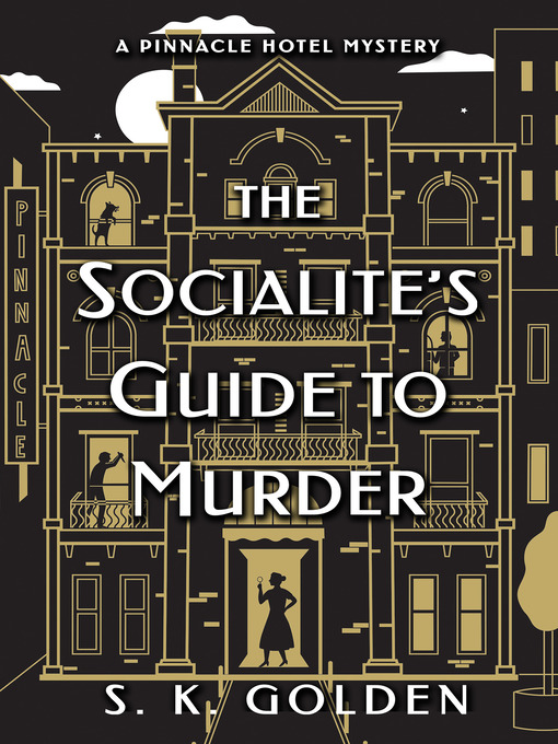 Title details for The Socialite's Guide to Murder by S. K. Golden - Available